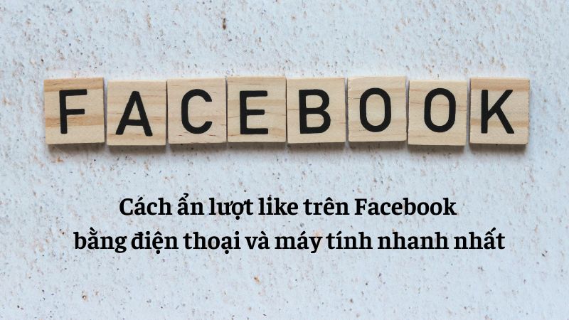 cách ẩn lượt like trên facebook