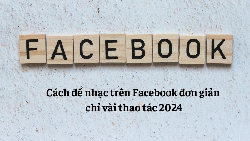 cách để nhạc trên facebook