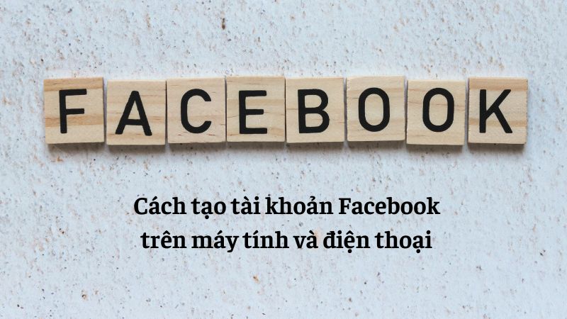 cách tạo tài khoản facebook