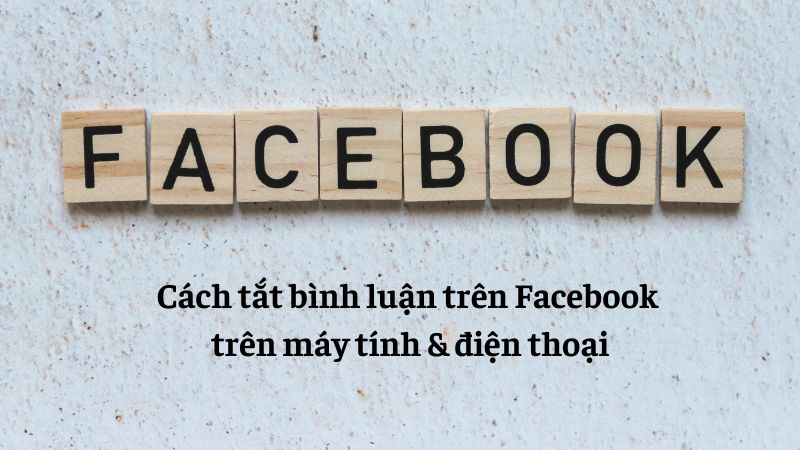 cách tắt bình luận trên facebook